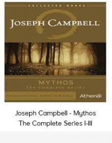 Joseph Campbell - Mythos - The Complete Series I-III