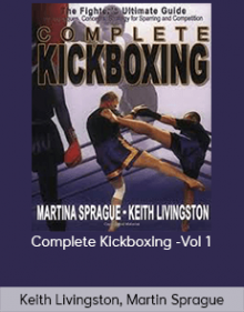 Keith Livingston, Martin Sprague - Complete Kickboxing -Vol 1