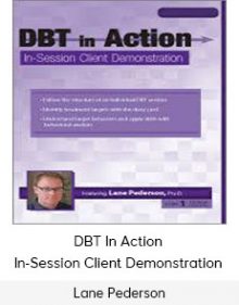 Lane Pederson - DBT In Action - In-Session Client Demonstration