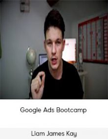 Liam James Kay – Google Ads Bootcamp