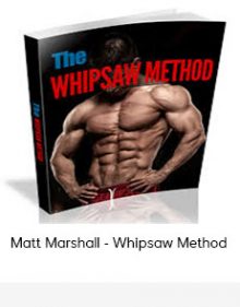 Matt Marshall - Whipsaw Method