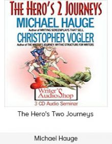 Michael Hauge - The Hero's Two Journeys