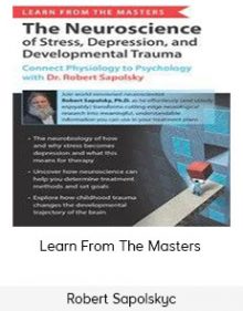 Robert Sapolskyc - Learn From The Masters