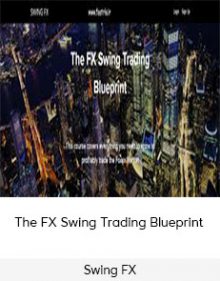 Swing FX – The FX Swing Trading Blueprint