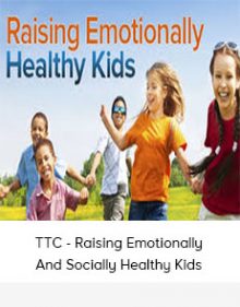 TTC - Raising Emotionally And Socially Healthy Kids