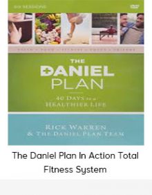 The Daniel Plan In Action Total Fitness System