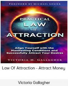 Victoria Gallagher - Law Of Attraction - Attract Money