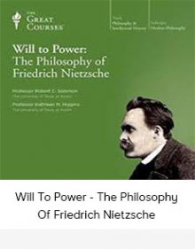 Will To Power - The Philosophy Of Friedrich Nietzsche