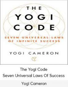 Yogi Cameron - The Yogi Code - Seven Universal Laws Of Success