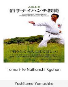 Yoshitomo Yamashiro - Tomari-Te Naihanchi Kyohan