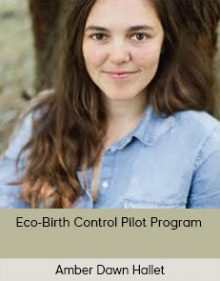 Amber Dawn Hallet - Eco-Birth Control Pilot Program