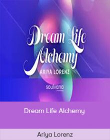 Ariya Lorenz - Dream Life Alchemy