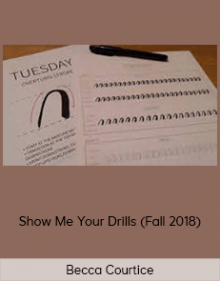 Becca Courtice - Show Me Your Drills (Fall 2018)