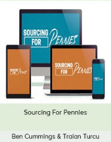 Ben Cummings & Traian Turcu – Sourcing For Pennies