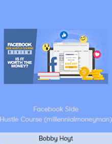 Bobby Hoyt - Facebook Side Hustle Course (millennialmoneyman)