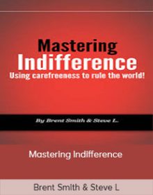 Brent Smith & Steve L - Mastering Indifference