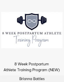 Brianna Battles - 8 Week Postpartum Athlete Training Program (NEW)