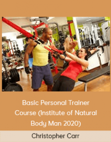 Christopher Carr - Basic Personal Trainer Course (Institute of Natural Body Man 2020)