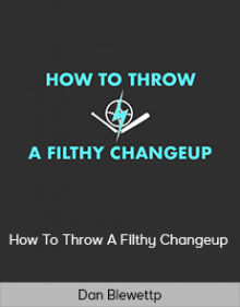 Dan Blewett - How To Throw A Filthy Changeup