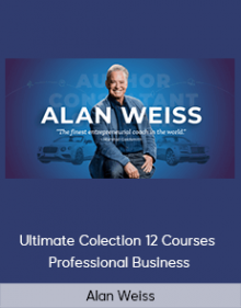 Alan Weiss – Ultimate Colection 12 Courses – Professional Business