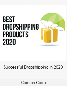 Camron Carra - Successful Dropshipping In 2020