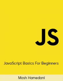 Mosh Hamedani - JavaScript Basics For Beginners