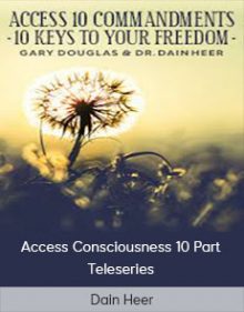 Dain Heer – Access Consciousness 10 Part Teleseries