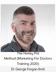 Dr George Forgan-Smith - The Honey Pot Method (Marketing For Doctors Training 2020)