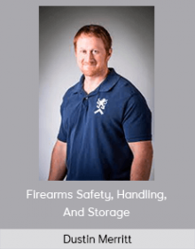 Dustin Merritt - Firearms Safety, Handling, And Storage