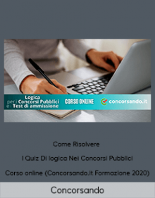 Concorsando - Come Risolvere I Quiz Di logica Nei Concorsi Pubblici - Corso online (Concorsando.it - Formazione 2020)