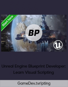 GameDev.tv - Unreal Engine Blueprint Developer: Learn Visual Scripting