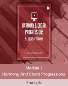 Francois - Module 1 Harmony And Chord Progressions