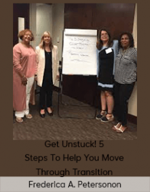 Frederica A. Peterson - Get Unstuck! 5 Steps To Help You Move Through Transition