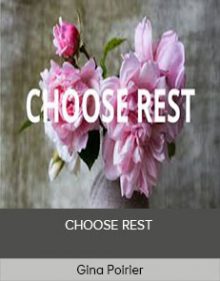 Gina Poirier - CHOOSE REST