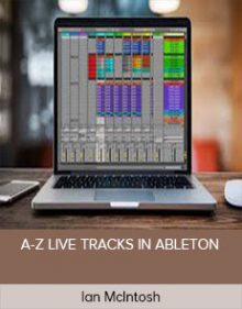 Ian McIntosh - A-Z LIVE TRACKS IN ABLETON