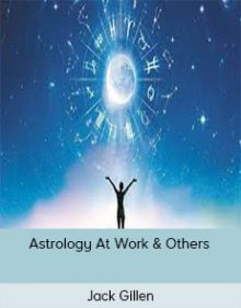 Jack Gillen - Astrology At Work & Others