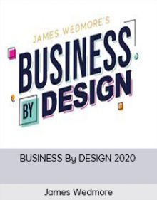 James Wedmore - BUSINESS By DESIGN 2020