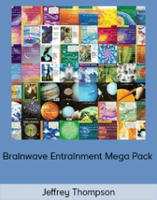 Jeffrey Thompson - Brainwave Entrainment Mega Pack