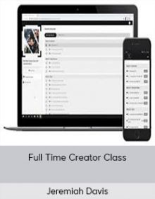 Jeremiah Davis – Full Time Creator Class