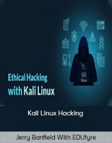 Jerry Banfield With EDUfyre - Kali Linux Hacking