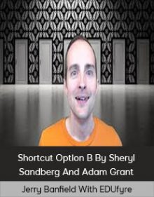 Jerry Banfield With EDUfyre - Shortcut Option B By Sheryl Sandberg And Adam Grant