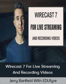 Jerry Banfield With EDUfyre - Wirecast 7 For Live Streaming And Recording Videos On YouTube, Facebook And Skillshare