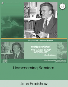 John Bradshaw - Homecoming Seminar