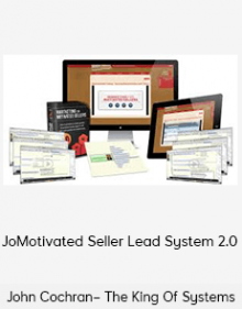 John Cochran– The King Of Systems – Motivated Seller Lead System 2.0