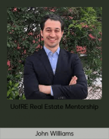 John Williams - UofRE Real Estate Mentorship