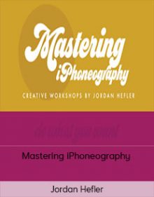 Jordan Hefler - Mastering iPhoneography