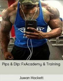 Juwan Hackett - Pips & Dip FxAcademy & Training