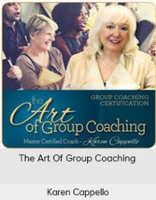 Karen Cappello - The Art Of Group Coaching