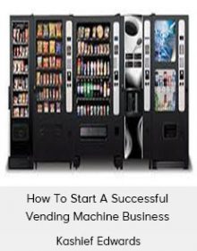 Kashief Edwards - How To Start A Successful Vending Machine Business