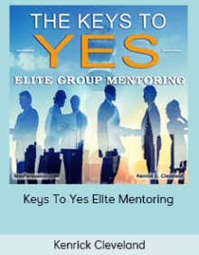 Kenrick Cleveland - Keys To Yes Elite Mentoring